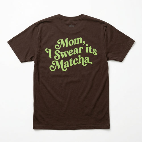 Mom I Swear It's Matcha — espalda